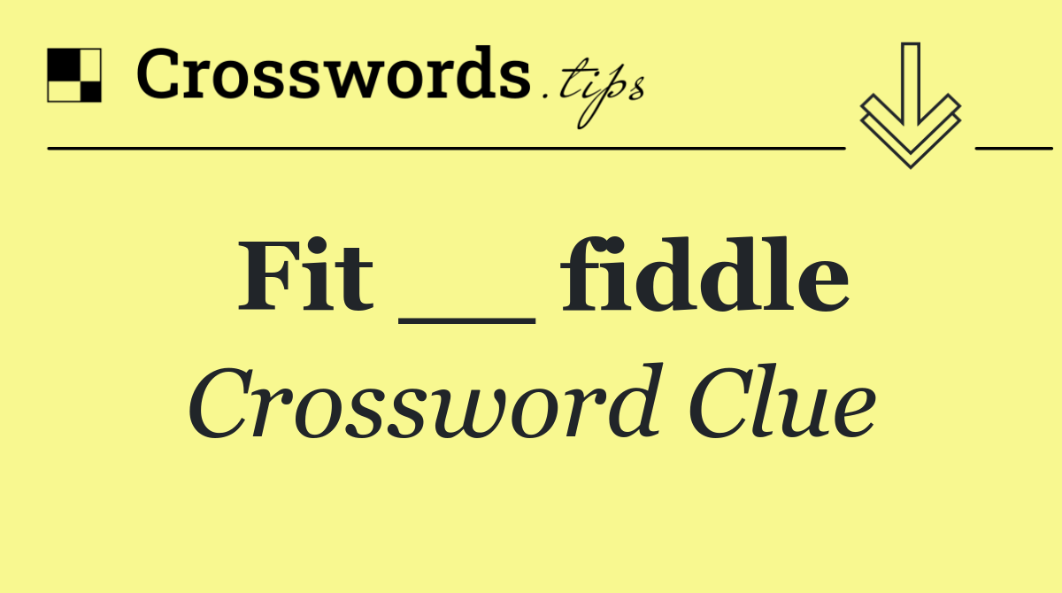 Fit __ fiddle