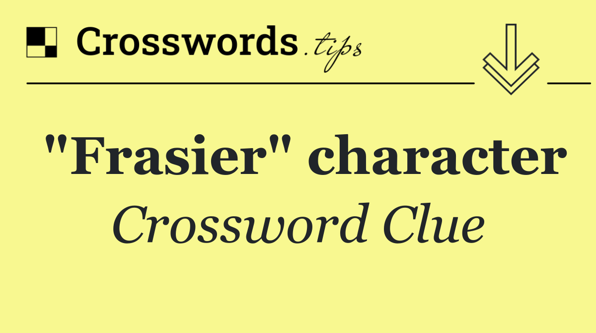 "Frasier" character