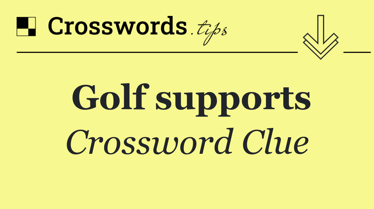 Golf supports