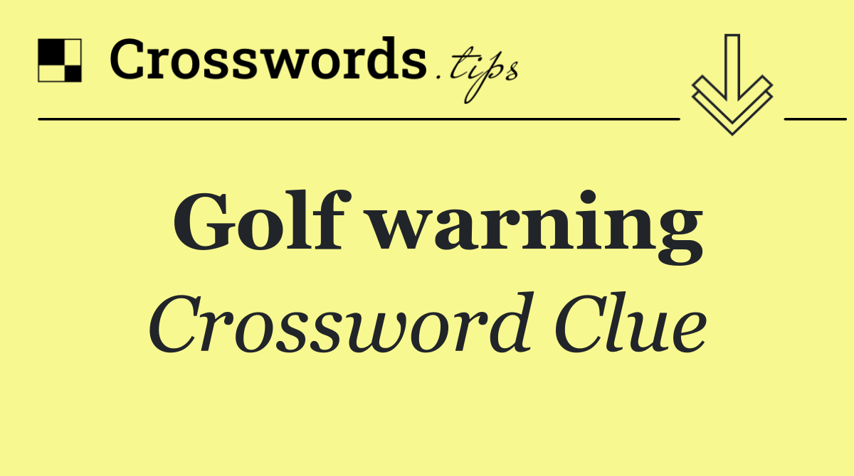 Golf warning