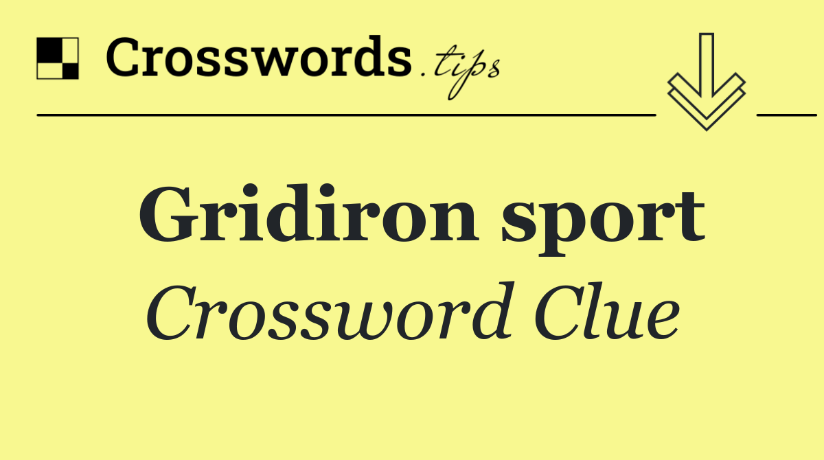 Gridiron sport