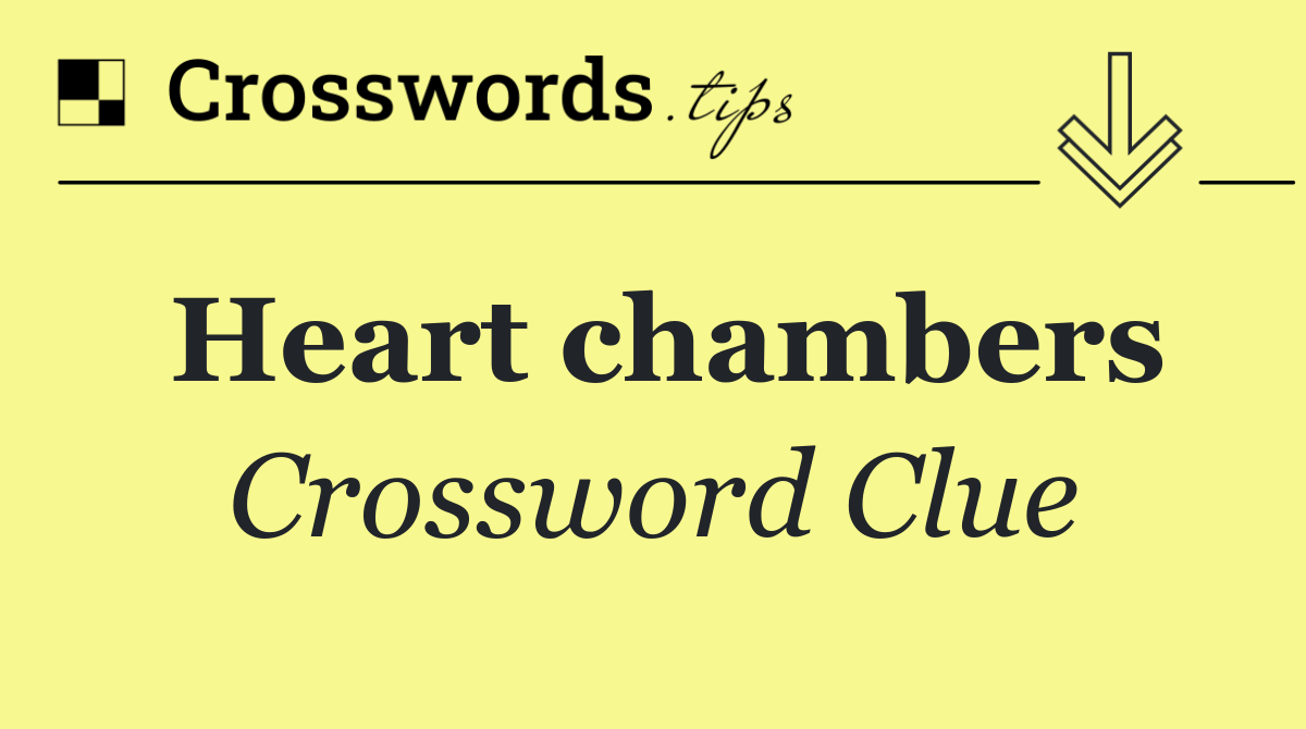 Heart chambers