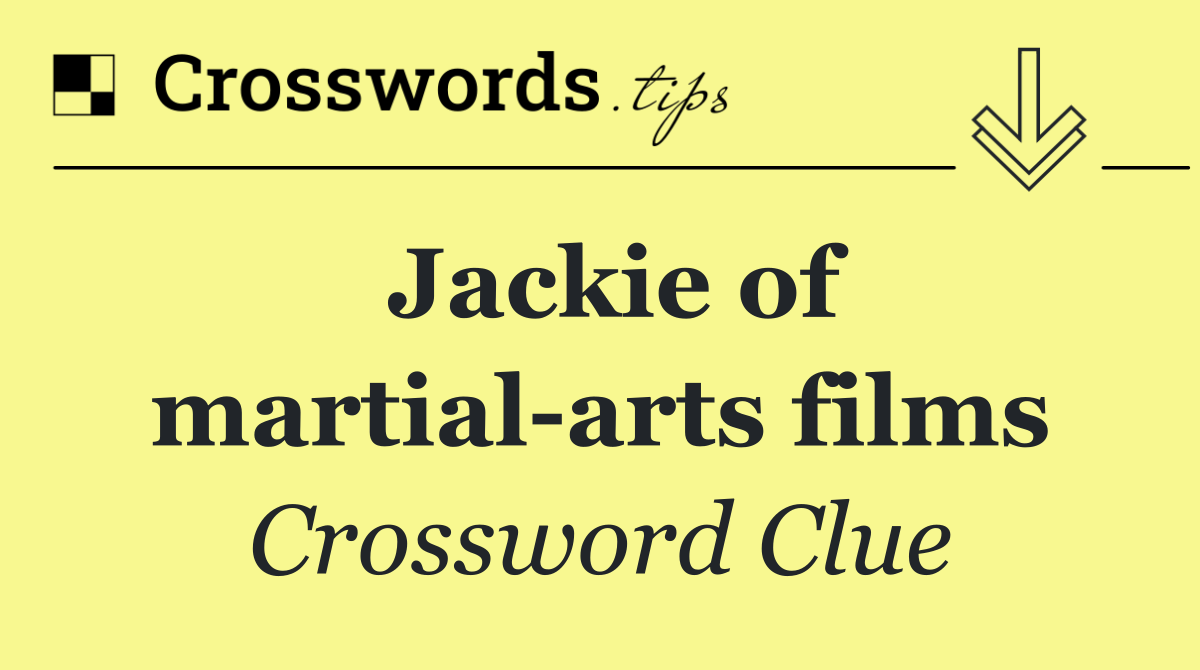 Jackie of martial arts films