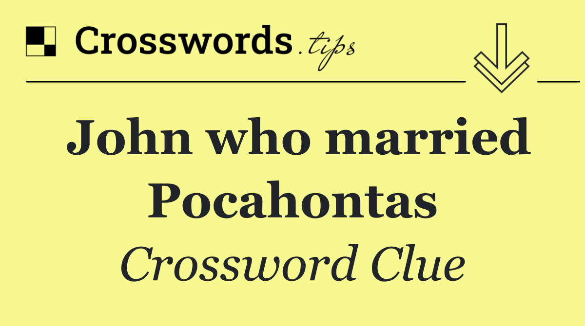 John who married Pocahontas