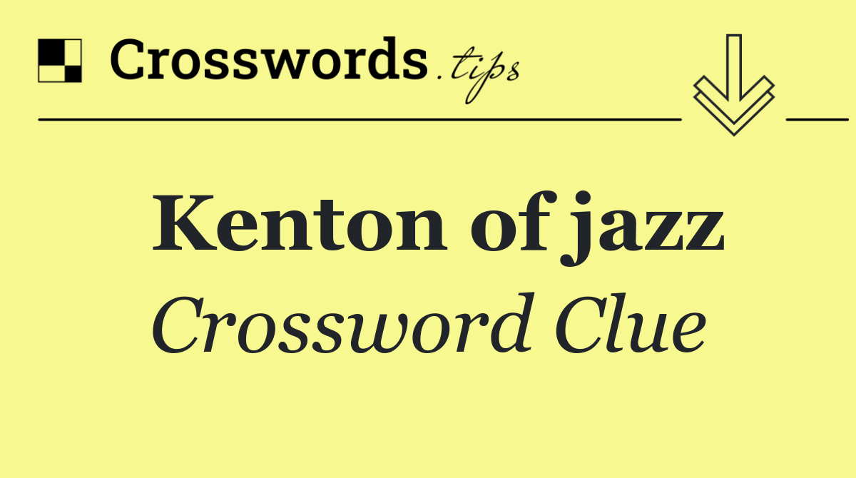 Kenton of jazz