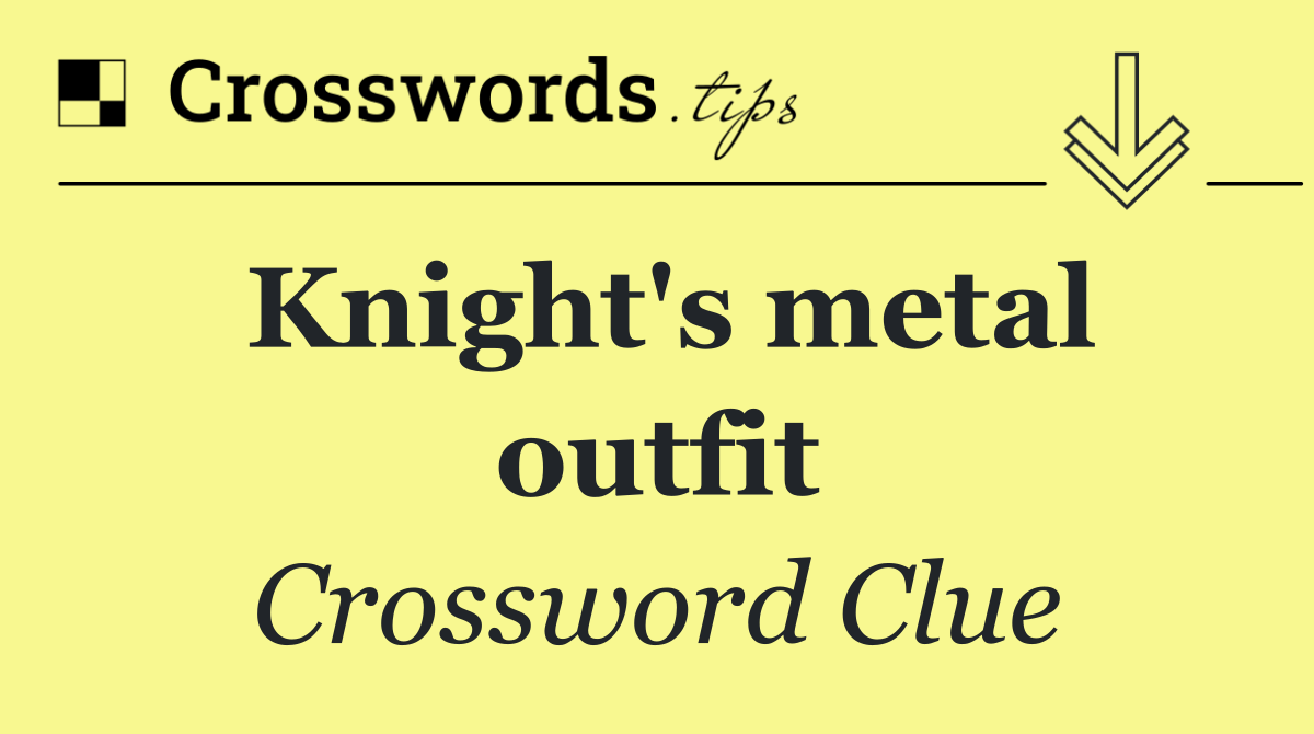 Knight's metal outfit