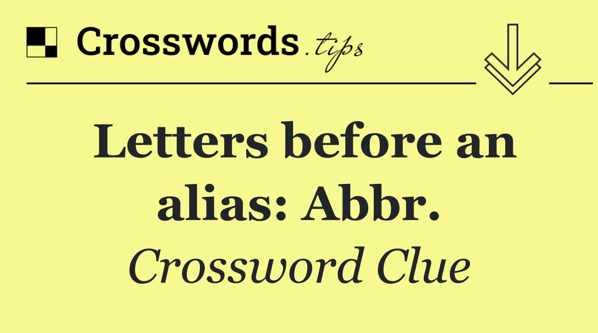 Letters before an alias: Abbr.