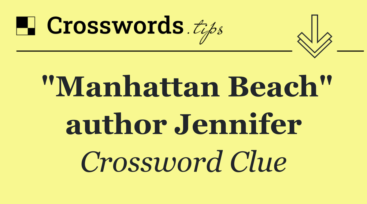 "Manhattan Beach" author Jennifer