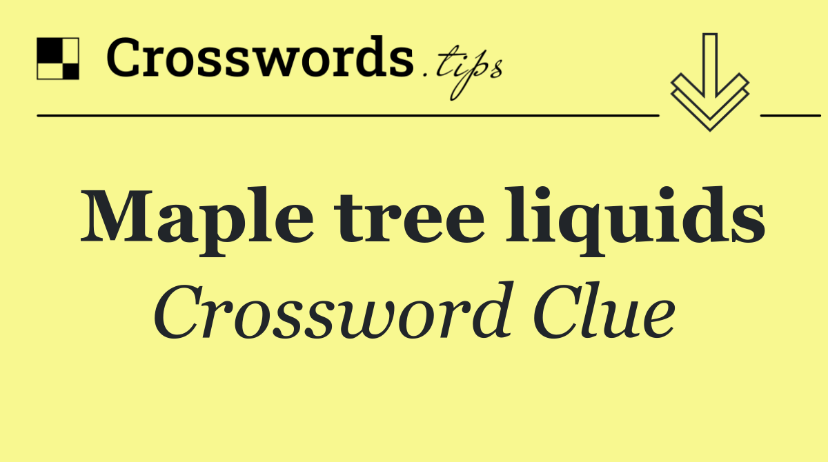 Maple tree liquids
