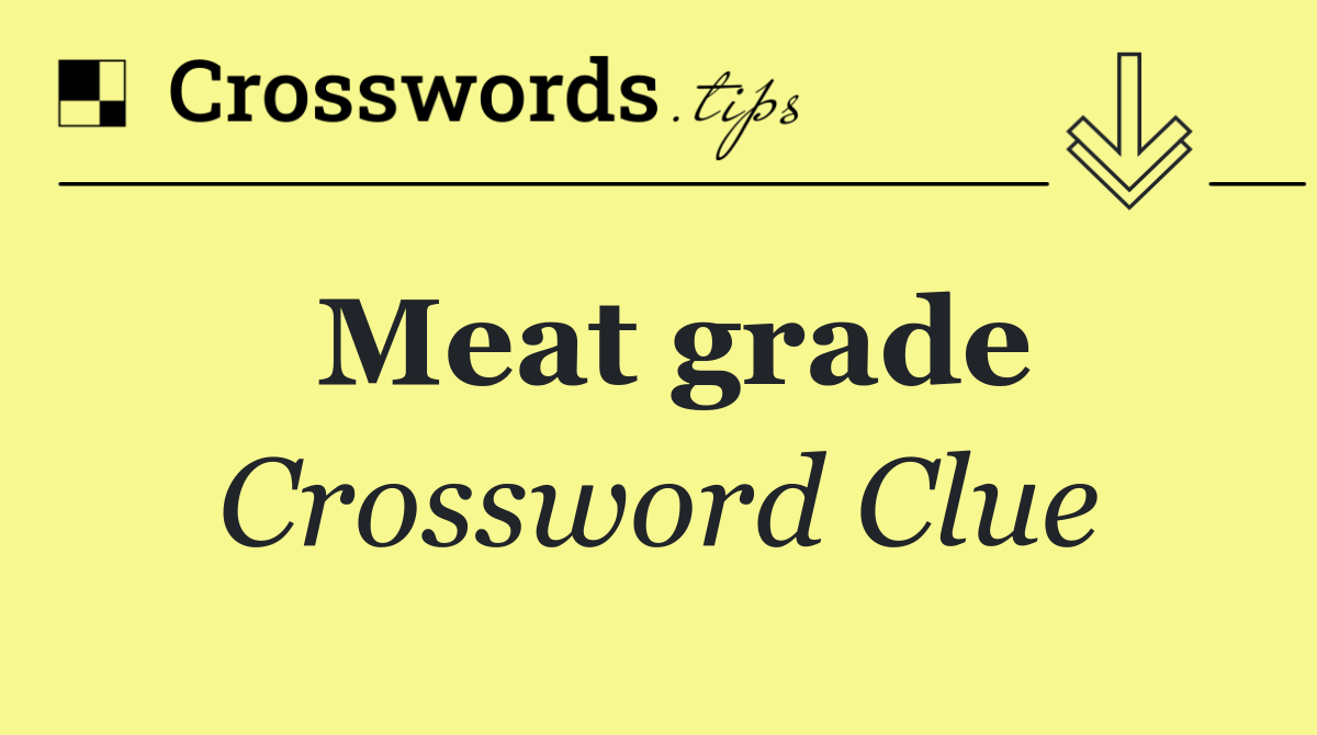 Meat grade