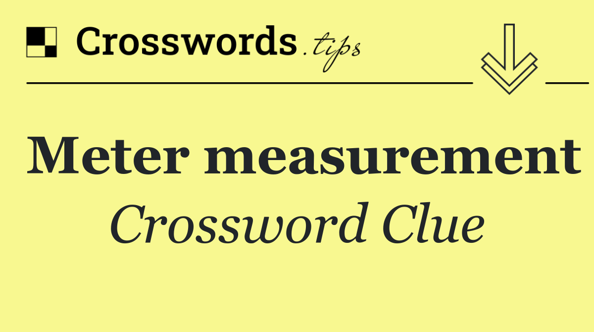 Meter measurement