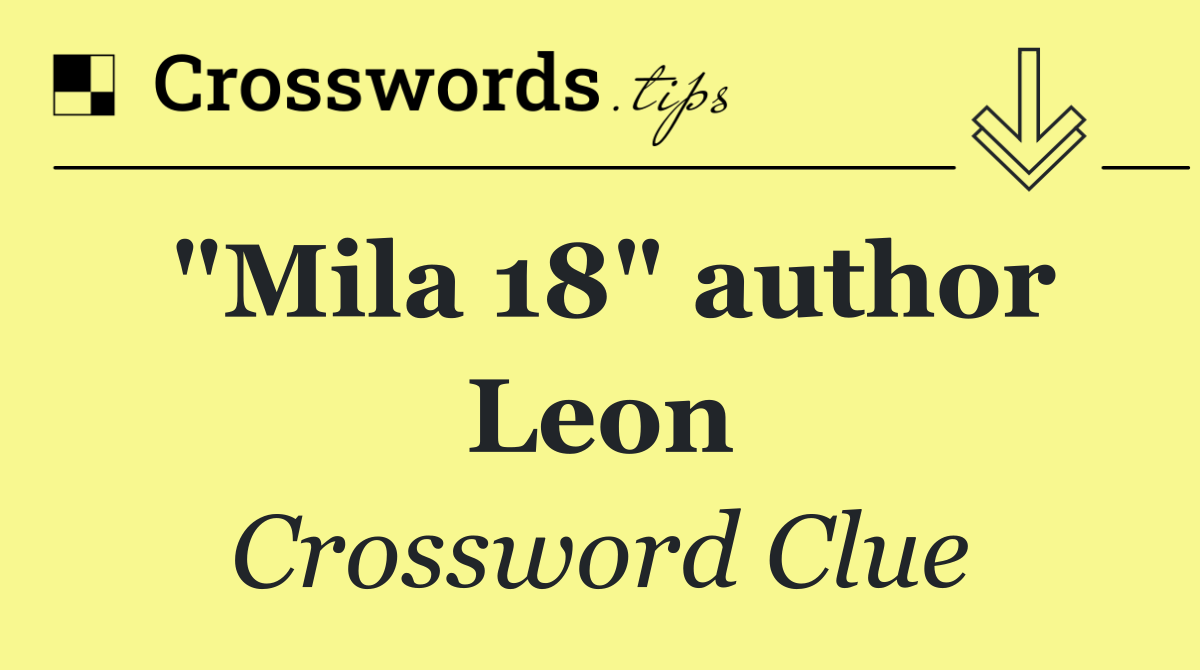 "Mila 18" author Leon