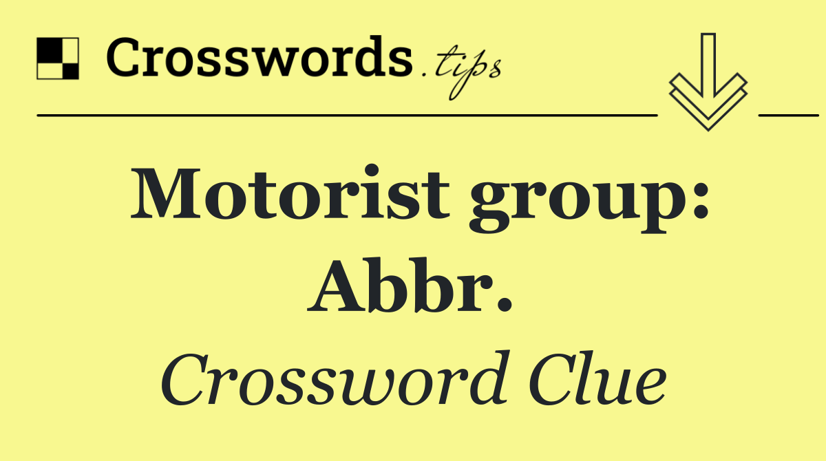 Motorist group: Abbr.