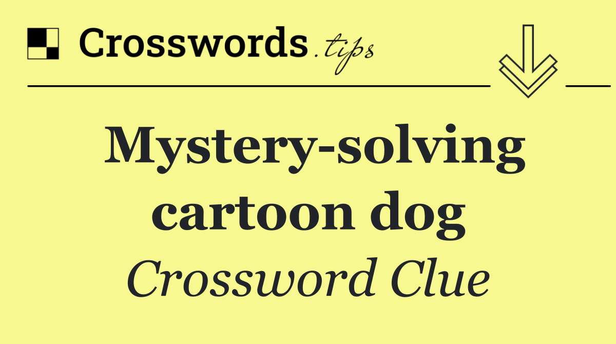 Mystery solving cartoon dog