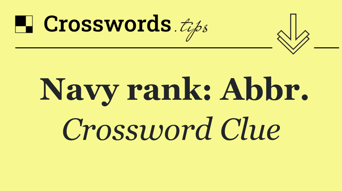 Navy rank: Abbr.