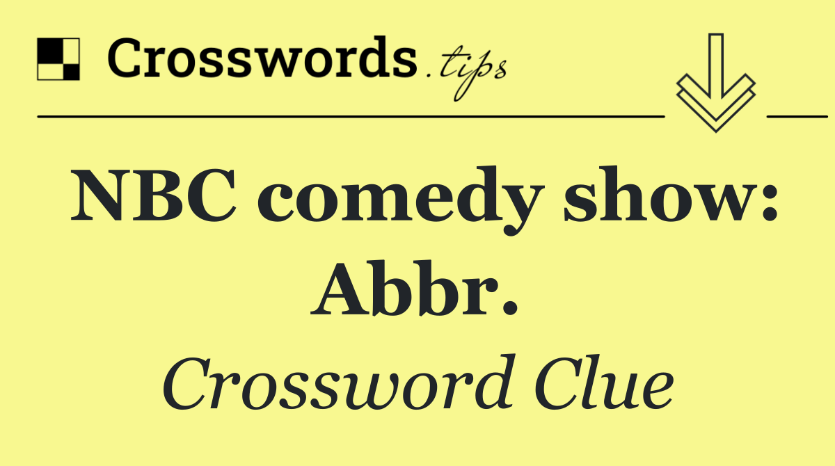 NBC comedy show: Abbr.