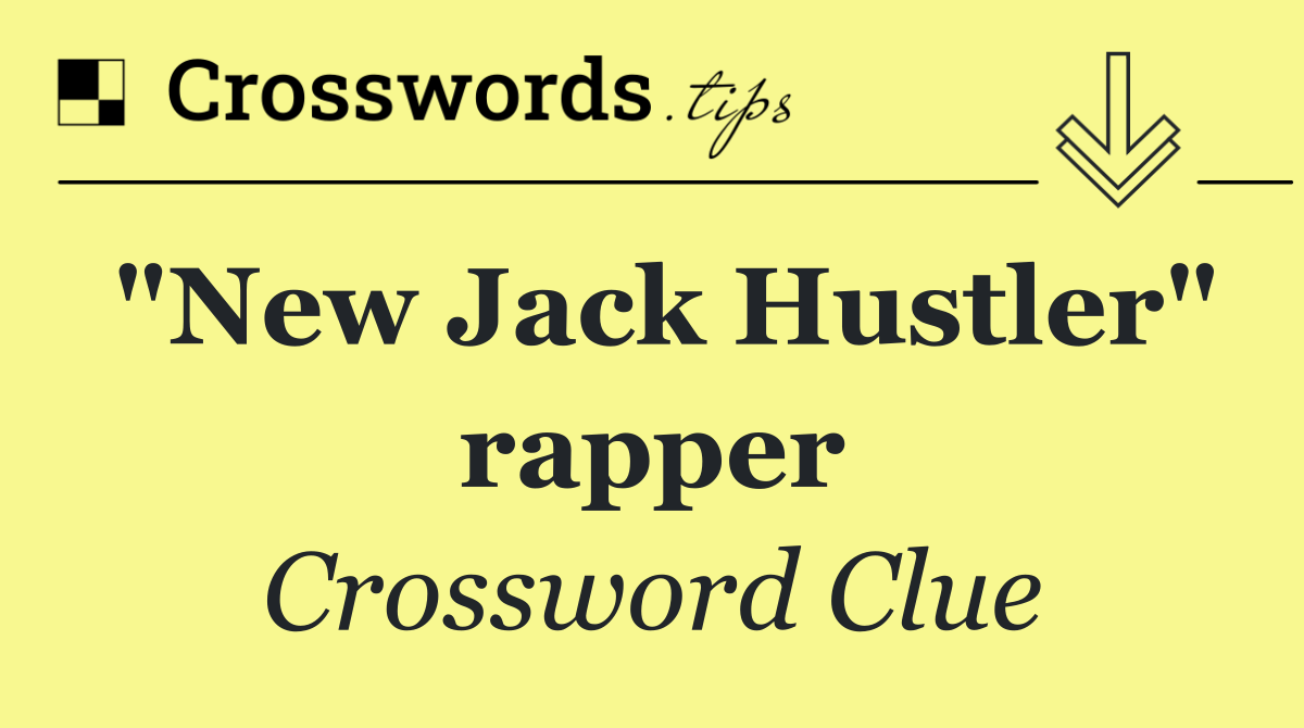 "New Jack Hustler" rapper