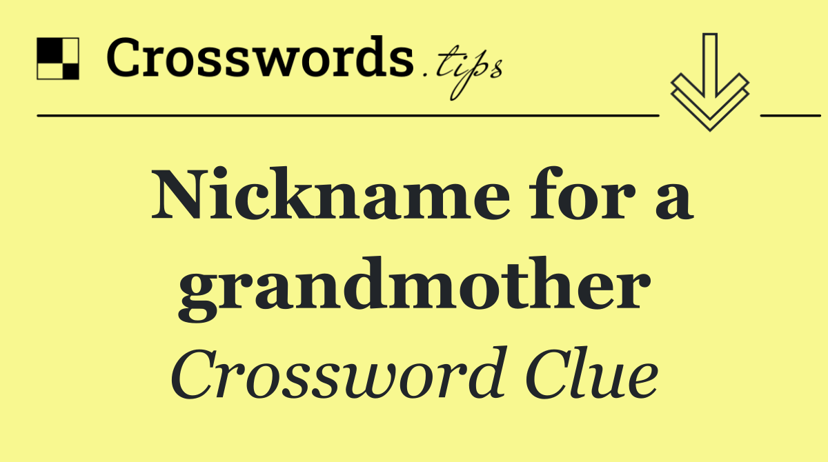 Nickname for a grandmother