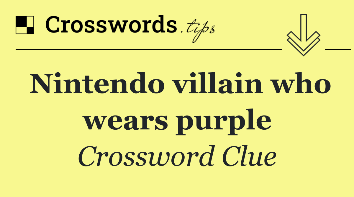 Nintendo villain who wears purple