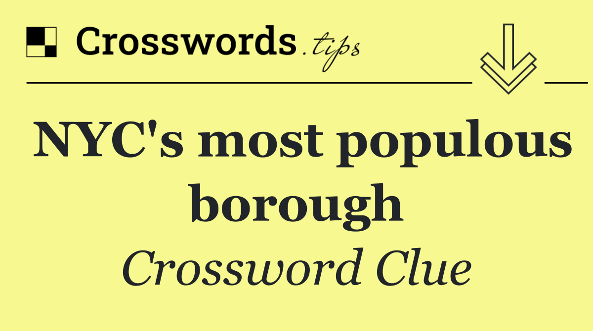 NYC's most populous borough