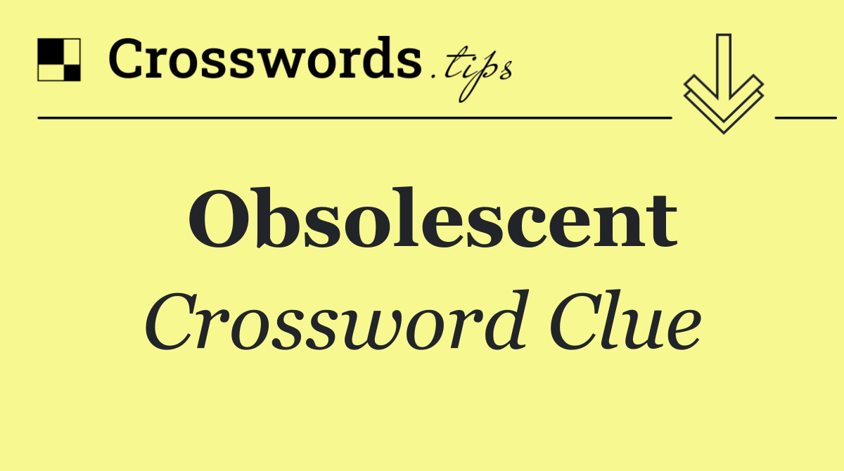 Obsolescent