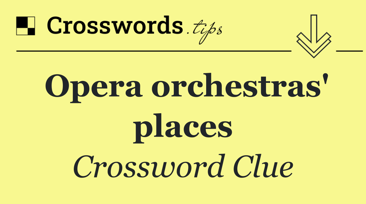 Opera orchestras' places