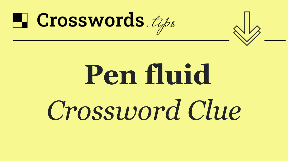 Pen fluid