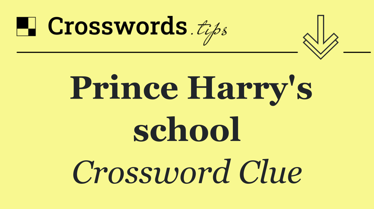 Prince Harry's school