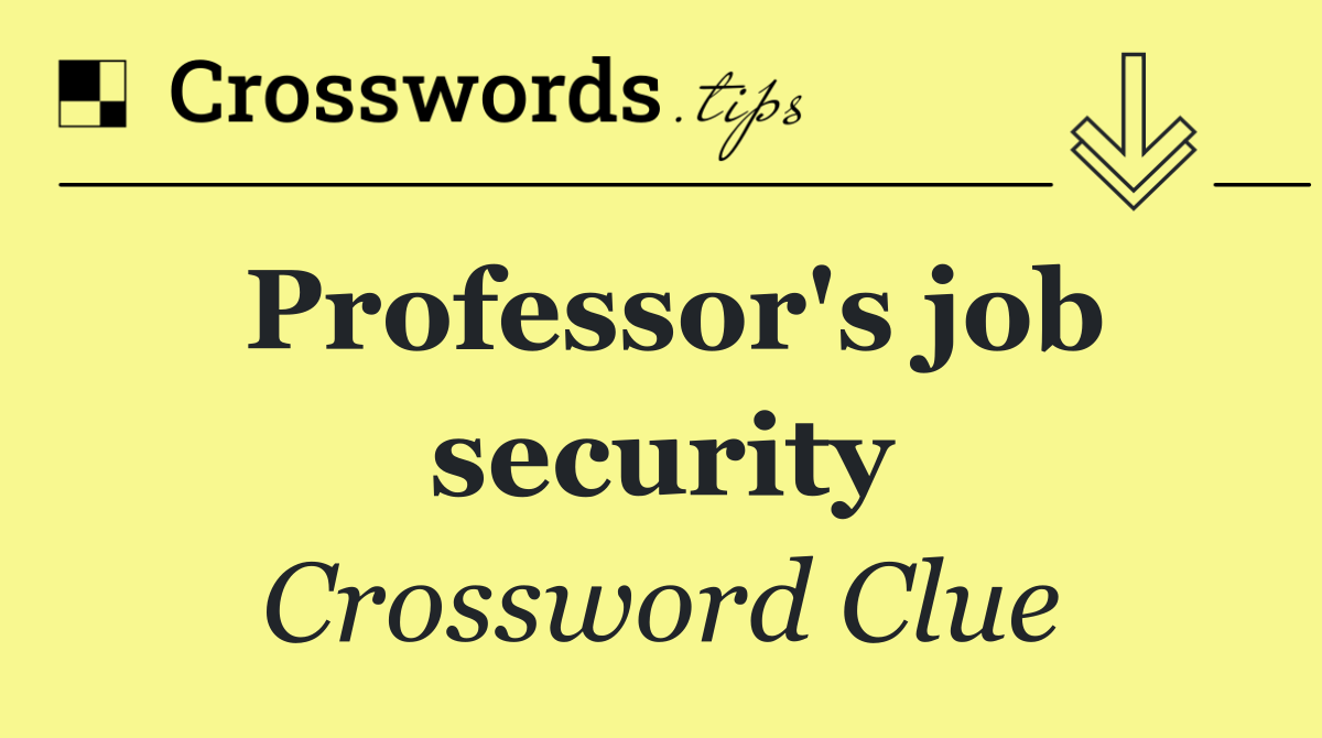 Professor's job security