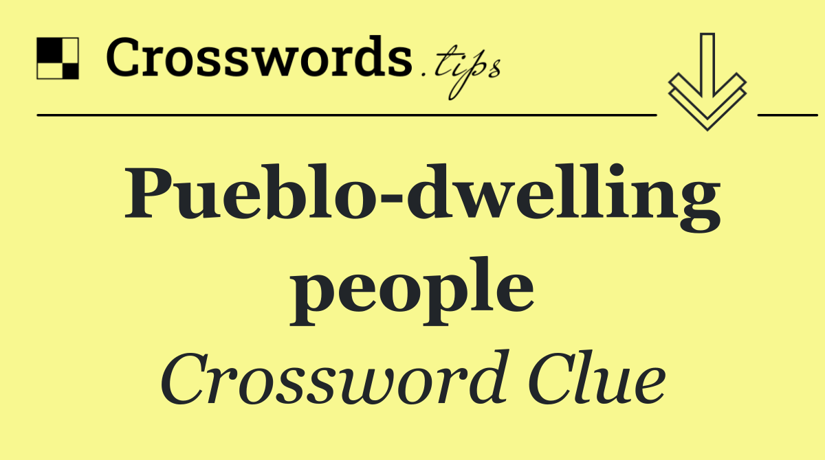 Pueblo dwelling people