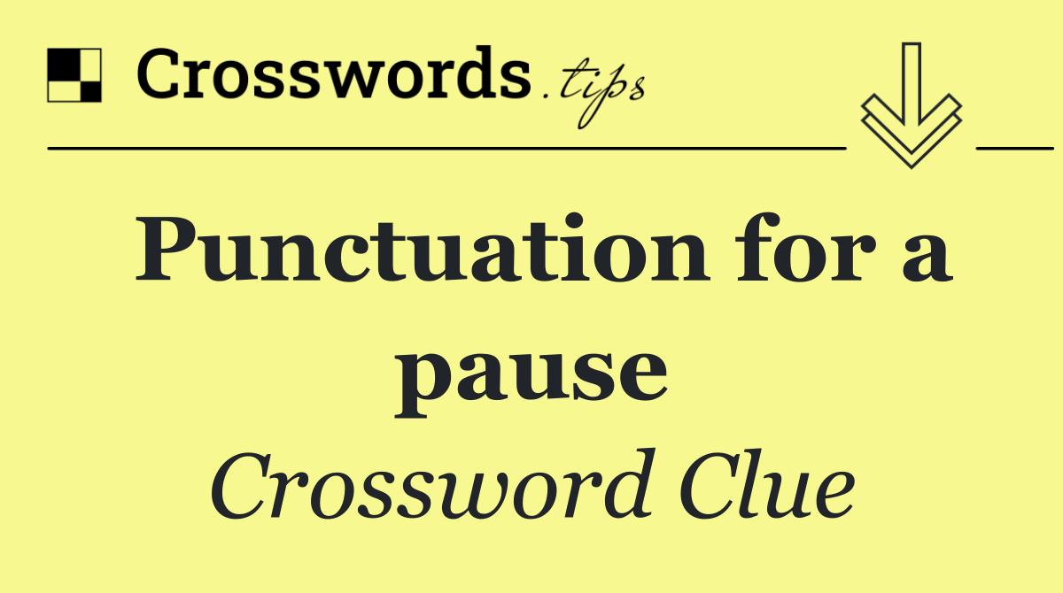 Punctuation for a pause