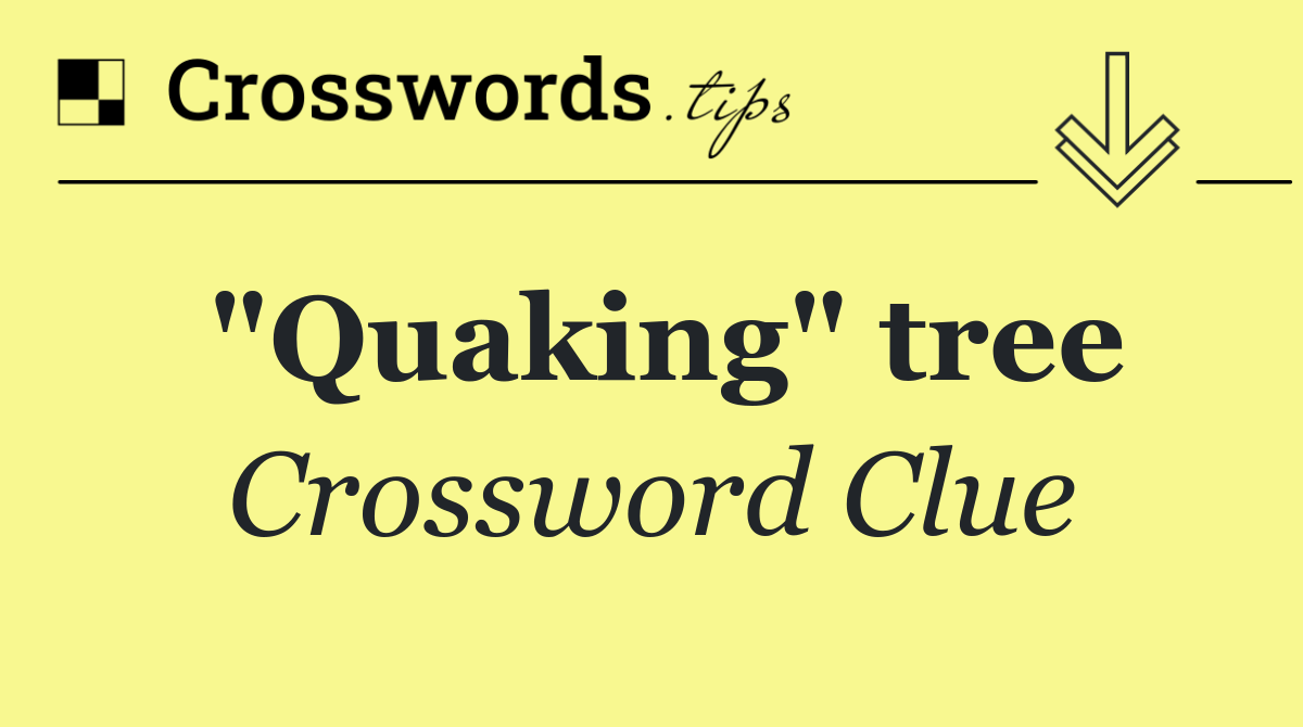 "Quaking" tree