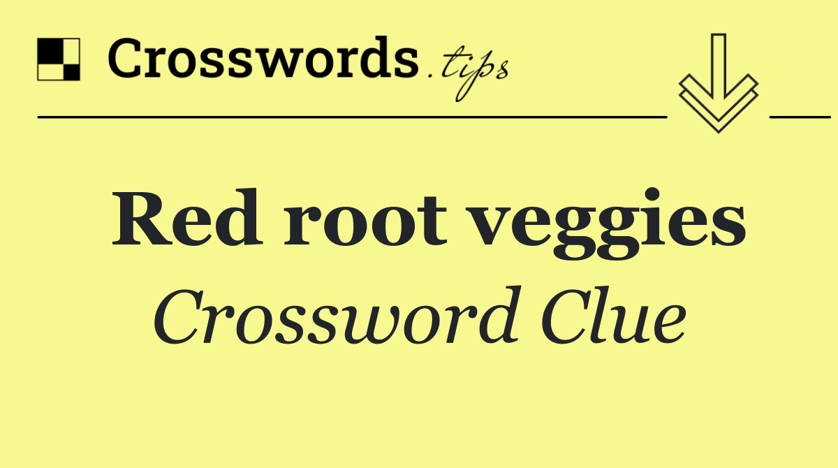 Red root veggies