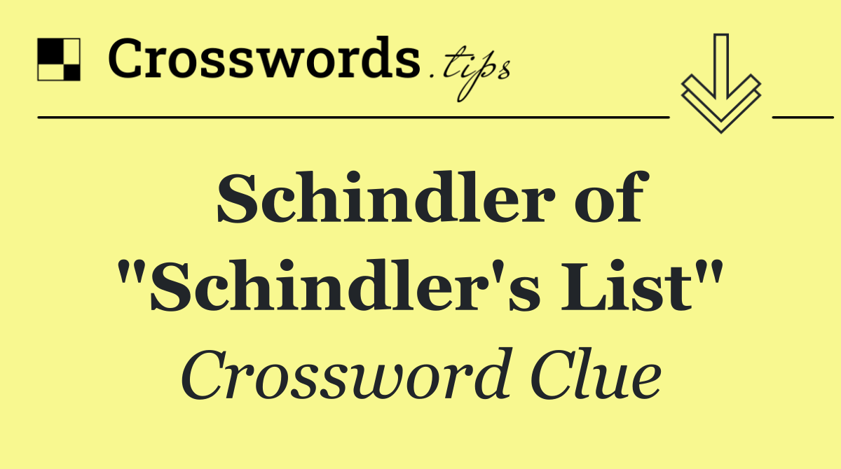 Schindler of "Schindler's List"