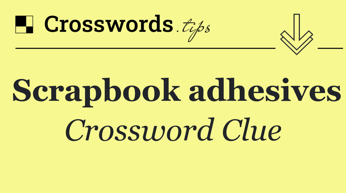 Scrapbook adhesives