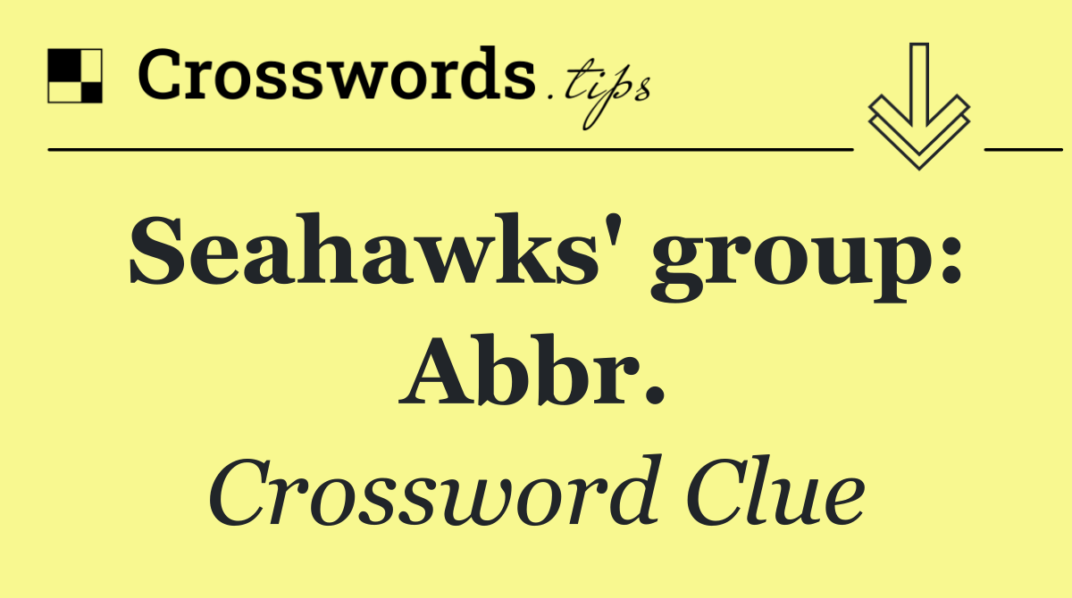 Seahawks' group: Abbr.