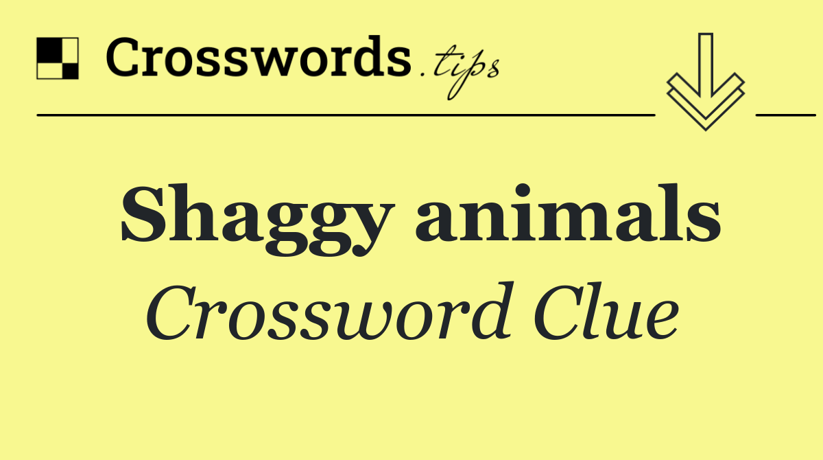 Shaggy animals