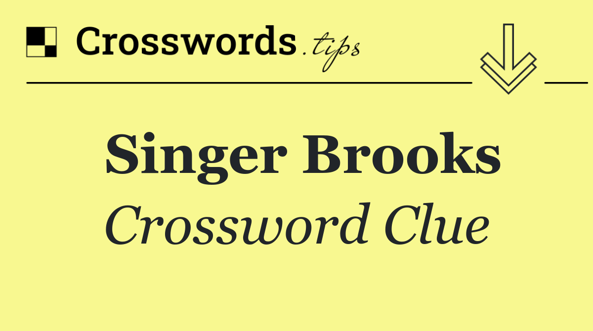 Singer Brooks