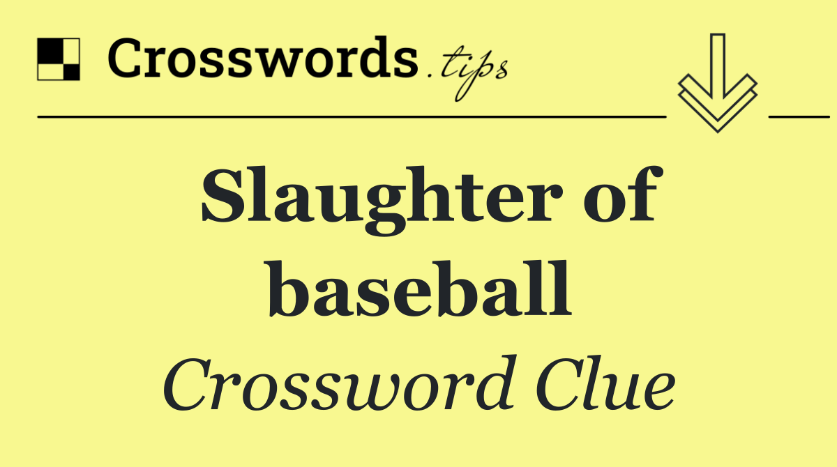 Slaughter of baseball