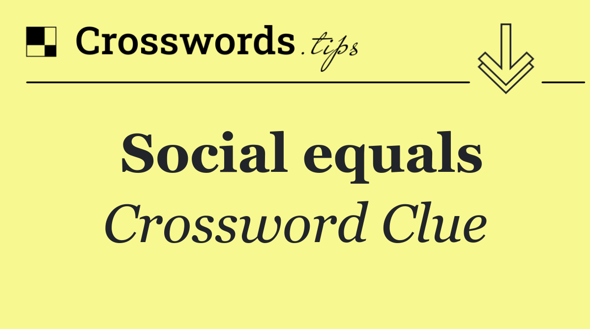 Social equals