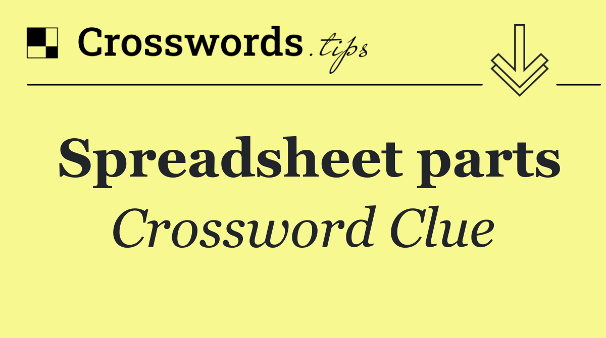 Spreadsheet parts