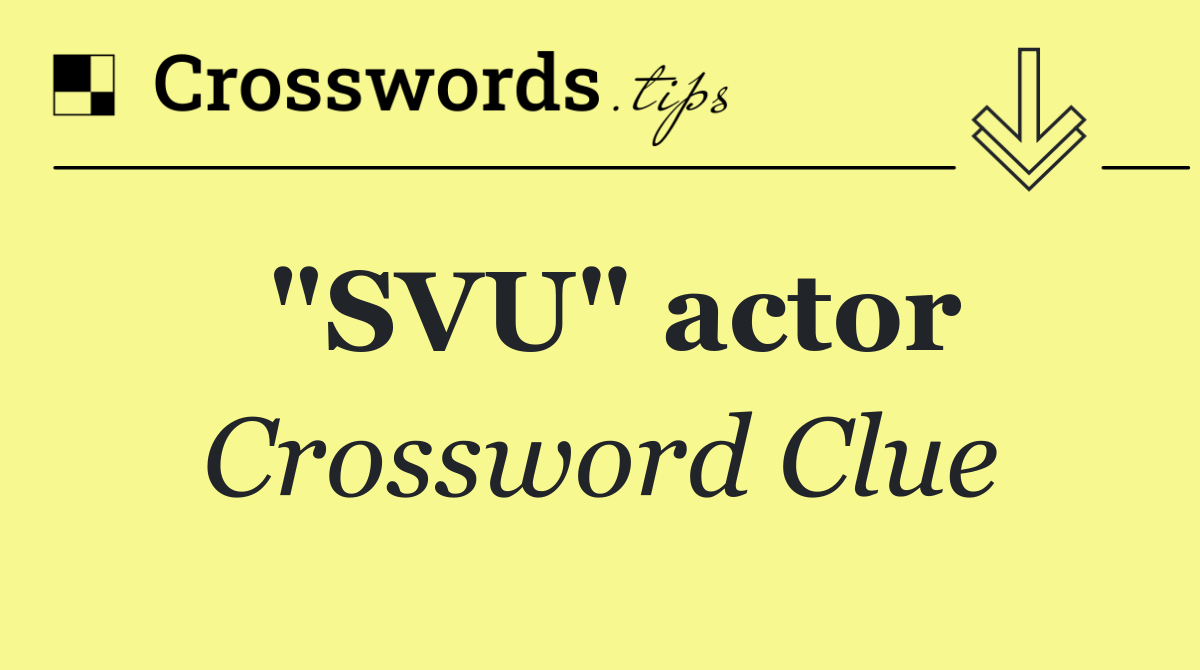 "SVU" actor