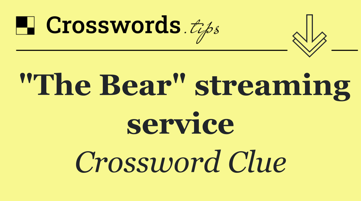 "The Bear" streaming service