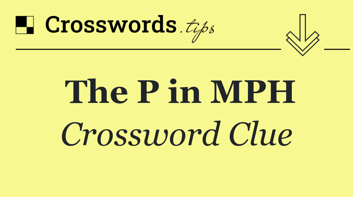 The P in MPH