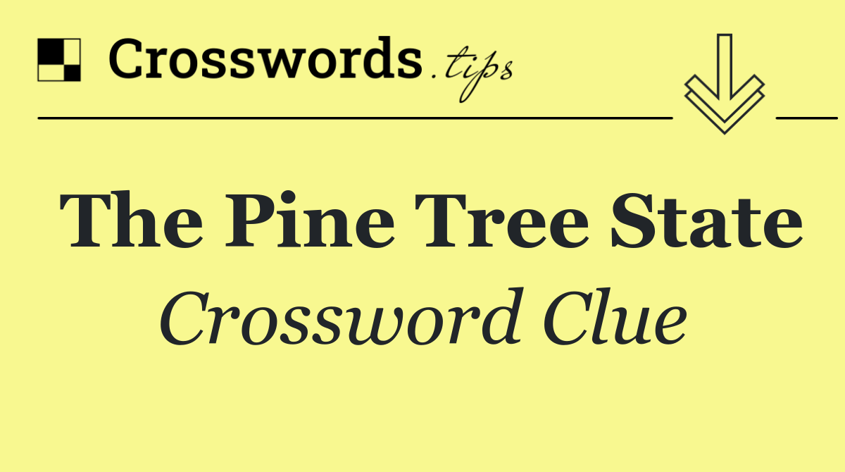 The Pine Tree State