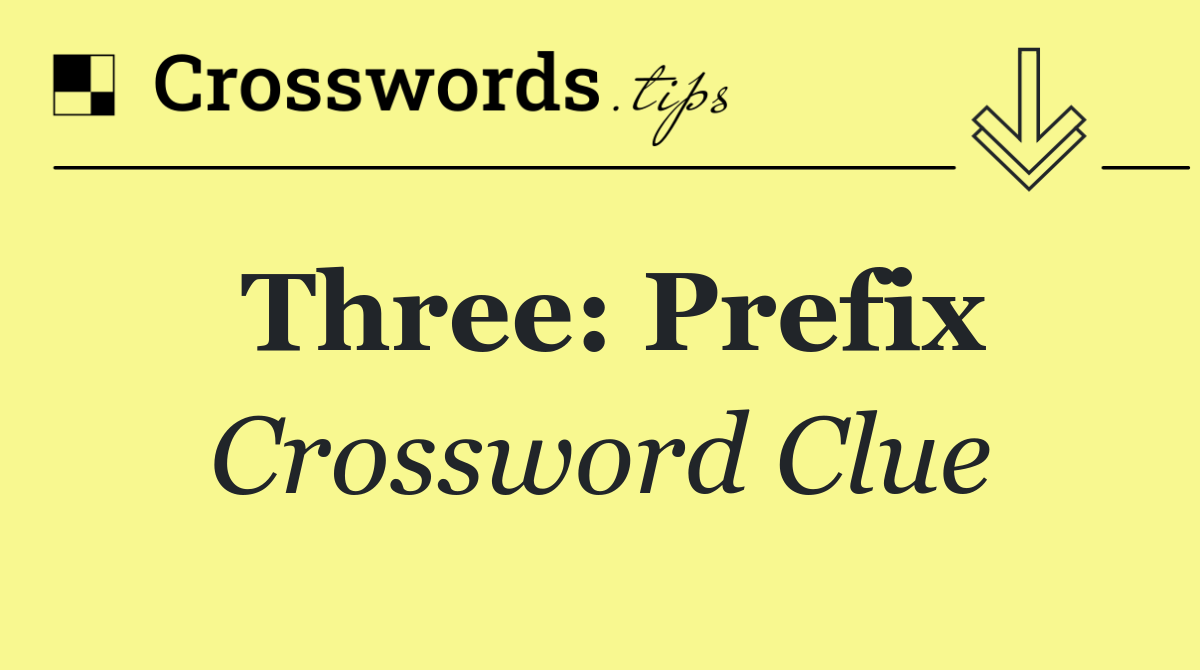 Three: Prefix