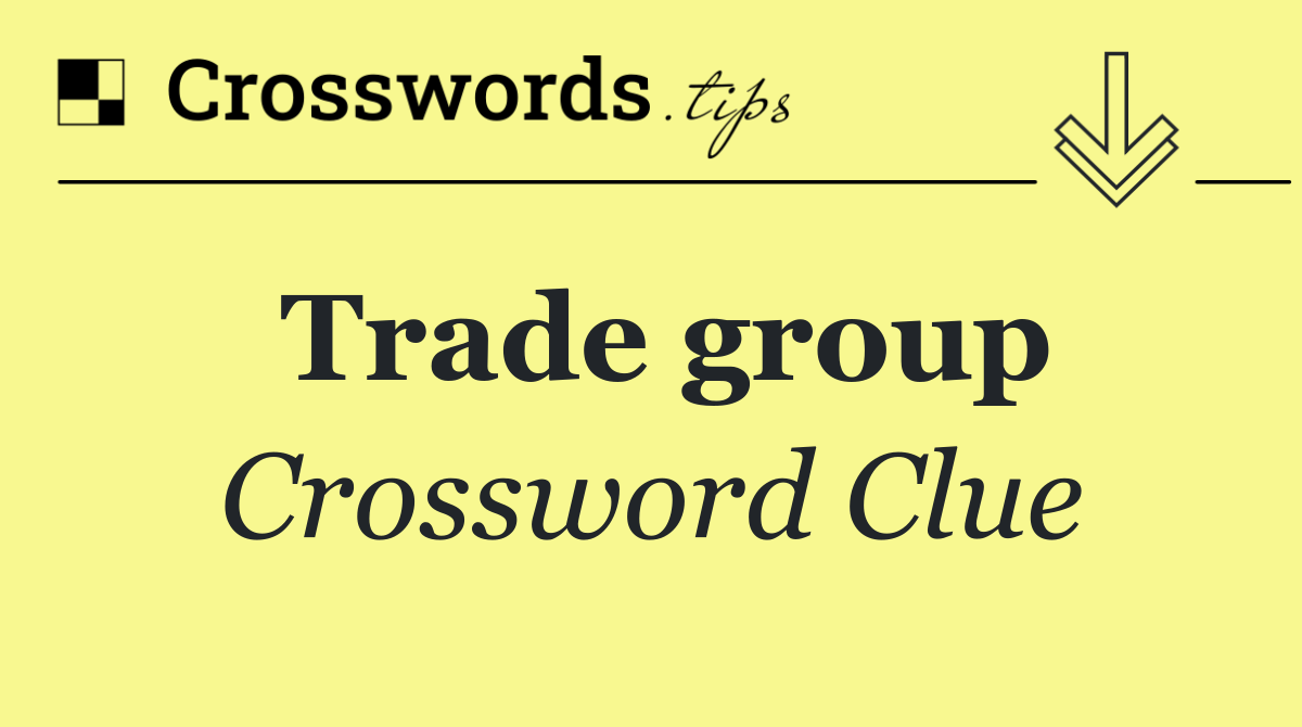 Trade group