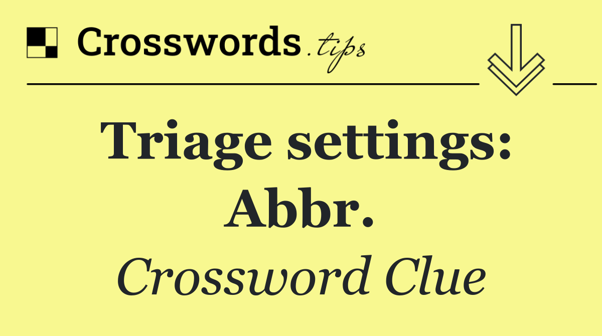 Triage settings: Abbr.