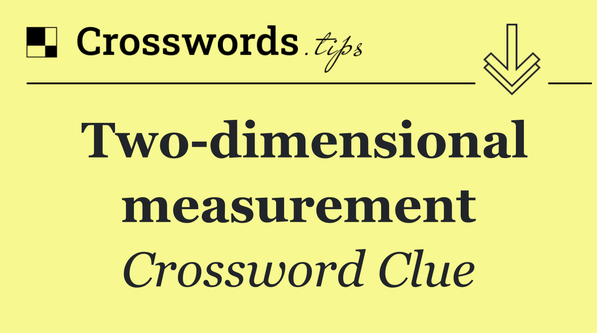 Two dimensional measurement