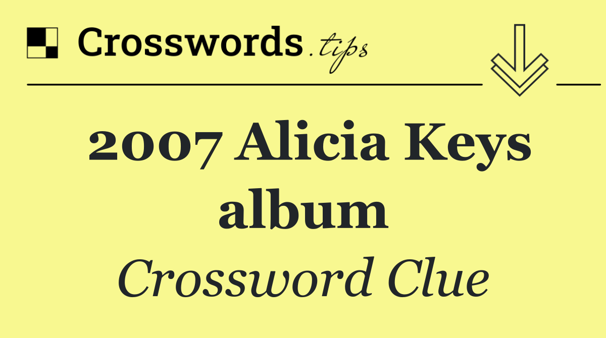 2007 Alicia Keys album